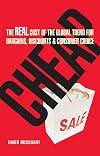 Cheap?: The Real Cost of Living in a Low Price, Low Wage World