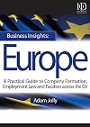 Business Insights: Europe: A Practical Guide to Company Formation, Employment Law and Taxation Across the Eu