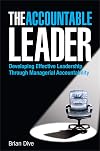 The Accountable Leader: Developing Effective Leadership Through Managerial Accountability