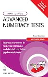 How to Pass Advanced Numeracy Tests: Improve Your Scores in Numerical Reasoning and Data Interpretation Psychometric Tests (Testing)