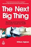 The Next Big Thing: Spotting and Forecasting Consumer Trends for Profit
