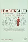 Leadershift: Reinventing Leadership for the Age of Mass Collaboration