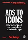 Ads to Icons: How Advertising Succeeds in a Multimedia Age