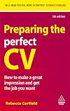 Preparing the Perfect CV: How to Make a Great Impression and Get the Job You Want