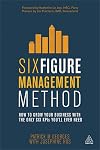 Six figure management method how to grow your business with the only six KPIs you'll ever need