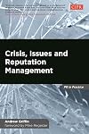 Crisis, issues and reputation management