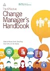 The Effective Change Manager's Handbook: Essential Guidance to the Change Management Body of Knowledge