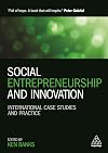 Social Entrepreneurship and Innovation: International Case Studies and Practice