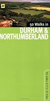 50 Walks in Durham & Northumberland: 50 Walks of 2 to 10 Miles