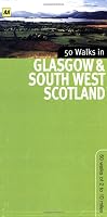 50 Walks in Glasgow & South West Scotland: 50 Walks of 2 to 10 Miles