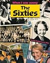 The Sixties (When I Was Young)