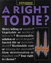 The Right to Die? (Viewpoints)