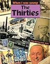The Thirties (When I Was Young)