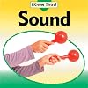 Sound (I Know That!: Physical Science)