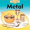 Metal (I Know That!: Materials)