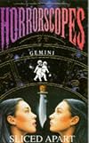 Horrorscopes 07: Gemini: Sliced Apart