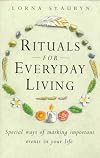 Rituals for Everyday Living: Special Ways of Marking Important Events in Your Life