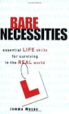 Bare Necessities: Essential Life Skills for Surviving in the Real World