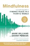 Mindfulness: An Eight-Week Plan for Finding Peace in a Frantic World