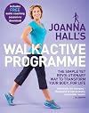 Joanna Hall's Walkactive Programme: The simple yet revolutionary way to transform your body, for life