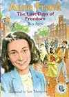 Anne Frank, the Last Days of Freedom (Historical Storybooks)