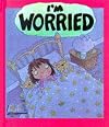I Feel Worried (Kid-to-Kid Books)