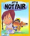 It's Not Fair (Your Feelings)