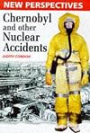 Chernobyl and Other Nuclear Accidents (New Perspectives)