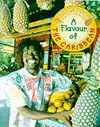 Flavours of the Caribbean (Food & Festivals)