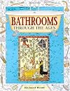 Bathrooms (Through the Ages)