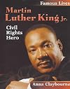 Martin Luther King, Jr.: Civil Rights Hero (Famous Lives)