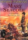 Mary Seacole: A Story from the Crimean War (Historical Storybooks)