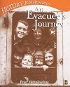 An Evacuee's Journey (History Journeys)