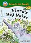 Flora's Big Noise