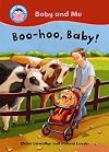 Boo-hoo, Baby! (Start Reading: Baby and Me)