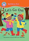Let's Go Out (Start Reading : Outdoor Fun)