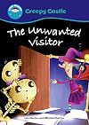 The Unwanted Visitor (Start Reading: Creepy Castle)