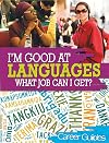 I'm Good at Languages, What Job Can I Get? (I'm Good at)