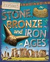 Explore! Stone, Bronze and Iron Ages (Explore!)
