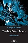 Thin-Film Optical Filters, Third Edition (Series in Optics and Optoelectronics)