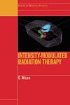 Intensity-Modulated Radiation Therapy (Series in Medical Physics and Biomedical Engineering)