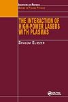 Interaction of High Power Lasers with Plasmas (Series in Plasma Physics)