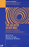 The Galactic Black Hole: Studies in High Energy Physics, Cosmology and Gravitation