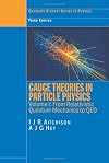 Gauge Theories in Particle Physics, Vol. 1: From Relativistic Quantum Mechanics to QED, 3rd Edition