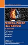 Numerical Methods in Astrophysics: An Introduction (Astronomy and Astrophysics)
