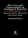 The Care and conservation of geological material : minerals, rocks, meteorites, and lunar finds