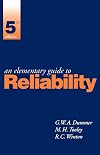 An Elementary Guide To Reliability, Fifth Edition