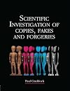Scientific Investigation of Copies, Fakes and Forgeries