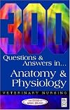 300 Questions and Answers in Anatomy and Physiology for Veterinary Nurses