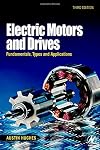 Electric Motors and Drives: Fundamentals, Types and Applications (3rd Edition)